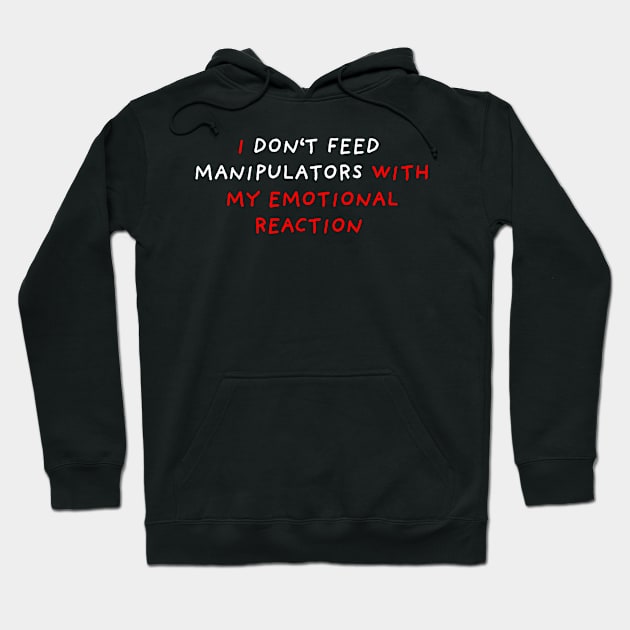 Do Not Feed Manipulators | Black Hoodie by DrawingEggen